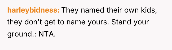 harleybidness They named their own kids, they don't get to...