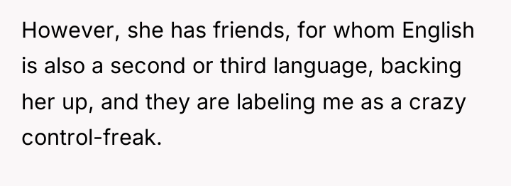 However, she has friends, for whom English is also a...