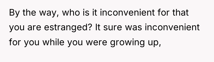 By the way, who is it inconvenient for that you...