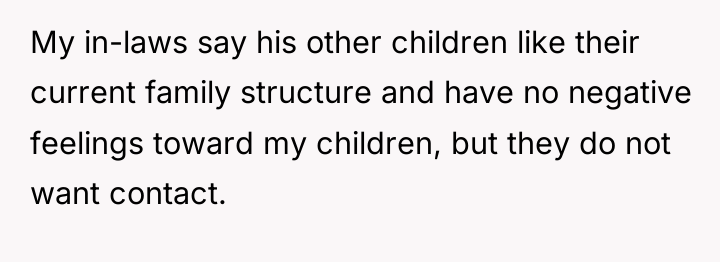 My in-laws say his other children like their current family...