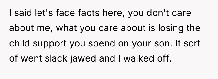 I said let's face facts here, you don't care about...