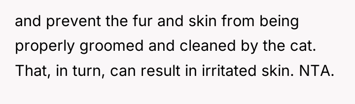 and prevent the fur and skin from being properly groomed...