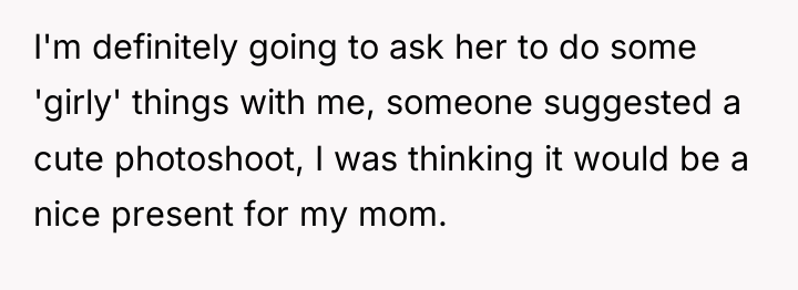 I'm definitely going to ask her to do some 'girly'...