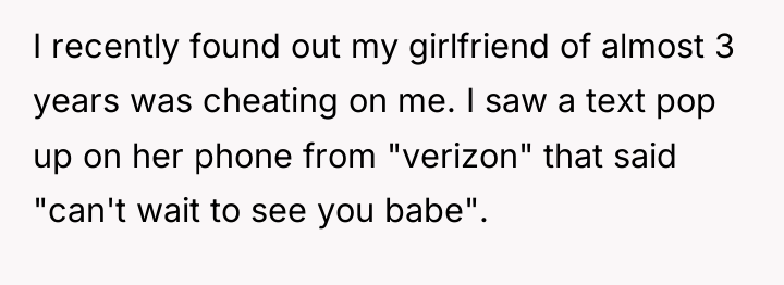 I recently found out my girlfriend of almost 3 years...