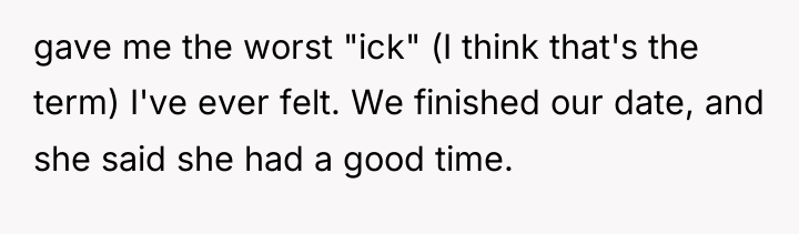 gave me the worst "ick" (I think that's the term)...