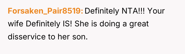 Forsaken_Pair8519 Definitely NTA!!! Your wife Definitely IS! She is doing...