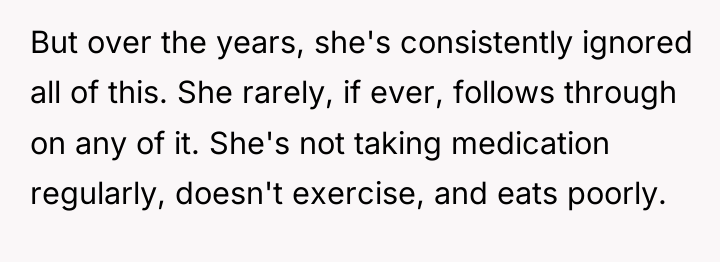 But over the years, she's consistently ignored all of this....