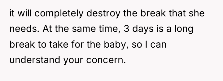 it will completely destroy the break that she needs. At...