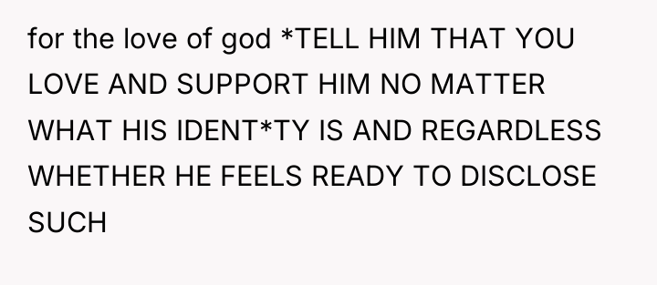 for the love of god *TELL HIM THAT YOU LOVE...
