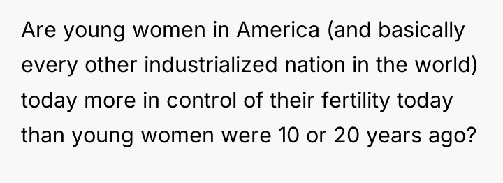 Are young women in America (and basically every other industrialized...