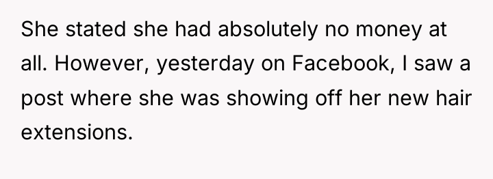 She stated she had absolutely no money at all. However,...
