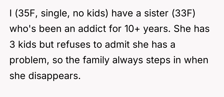 I (35F, single, no kids) have a sister (33F) who's...