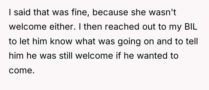 I said that was fine, because she wasn't welcome either....