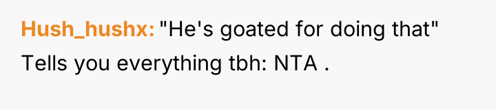 Hush_hushx "He's goated for doing that" Tells you everything tbh:...