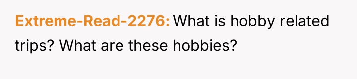 Extreme-Read-2276 What is hobby related trips? What are these hobbies?