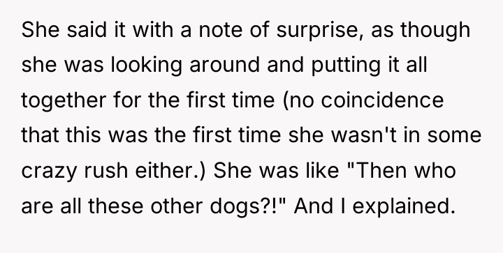 She said it with a note of surprise, as though...