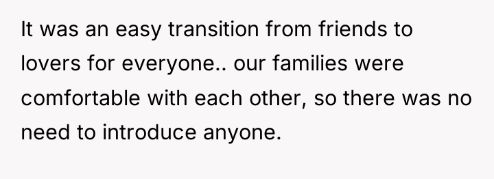It was an easy transition from friends to lovers for...