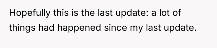 Hopefully this is the last update: a lot of things...