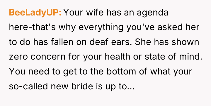BeeLadyUP Your wife has an agenda here-that's why everything you've...