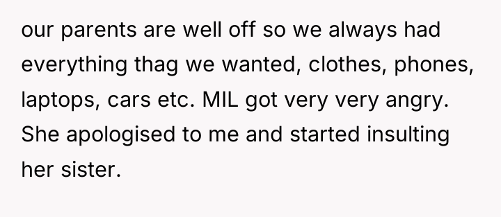 our parents are well off so we always had everything...