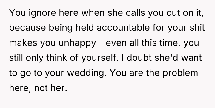 You ignore here when she calls you out on it,...