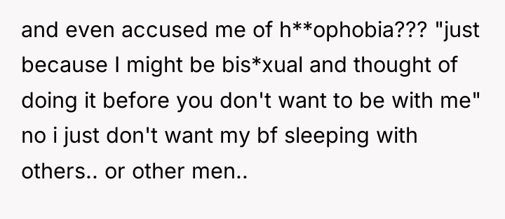 and even accused me of h**ophobia??? "just because I might...