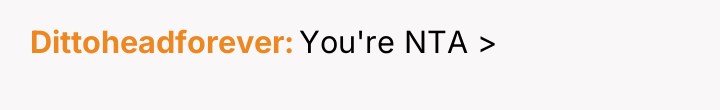 Dittoheadforever You're NTA >