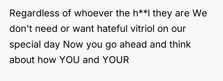 Regardless of whoever the h**l they are We don't need...