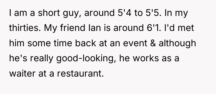 I am a short guy, around 5'4 to 5'5. In...