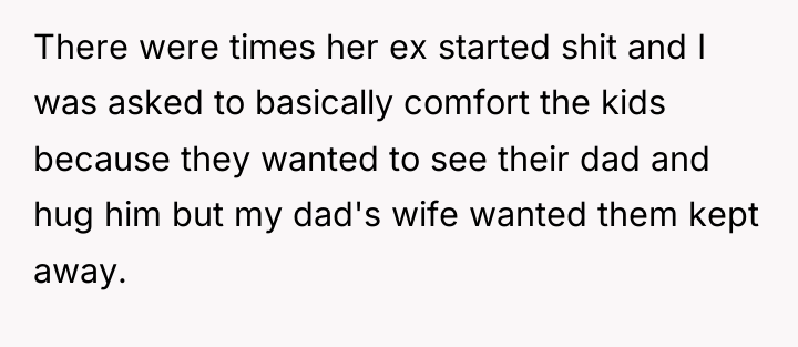 There were times her ex started shit and I was...