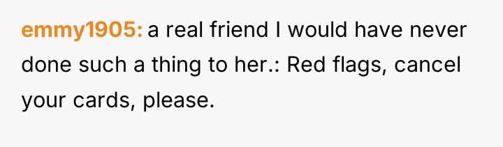emmy1905 a real friend I would have never done such...