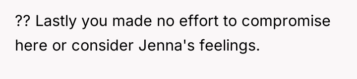 ?? Lastly you made no effort to compromise here or...