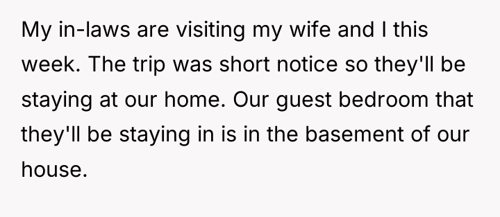 My in-laws are visiting my wife and I this week....