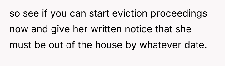 so see if you can start eviction proceedings now and...
