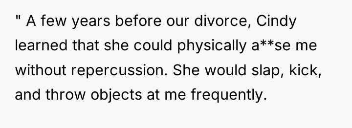 " A few years before our divorce, Cindy learned that...