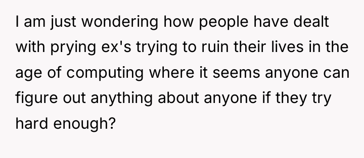 I am just wondering how people have dealt with prying...