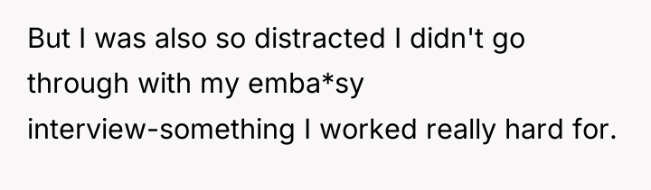 But I was also so distracted I didn't go through...