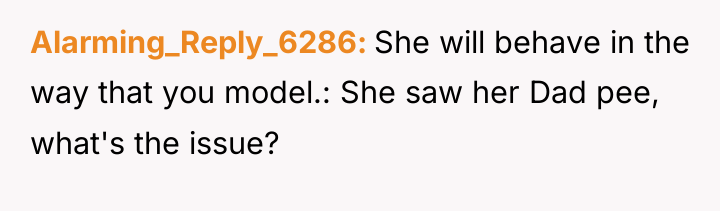 Alarming_Reply_6286 She will behave in the way that you model.:...