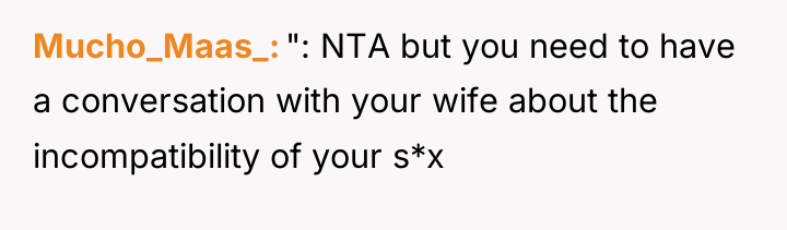 Mucho_Maas_ ": NTA but you need to have a conversation...