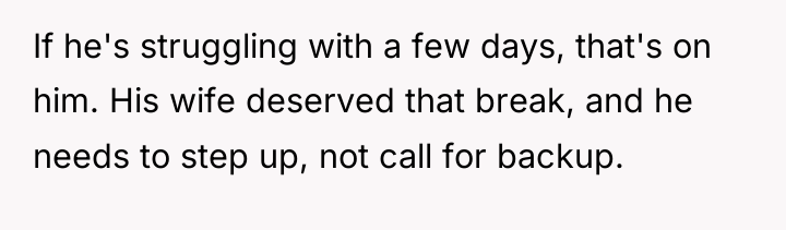 If he's struggling with a few days, that's on him....