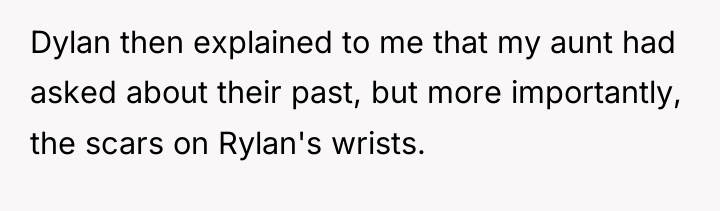 Dylan then explained to me that my aunt had asked...
