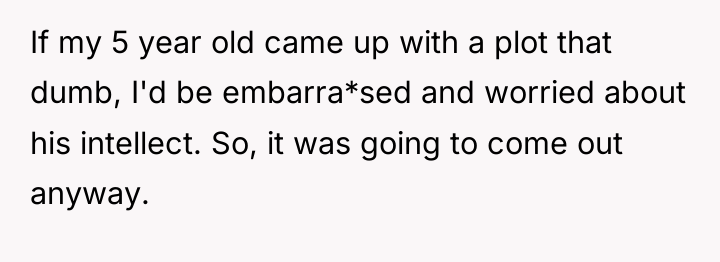 If my 5 year old came up with a plot...