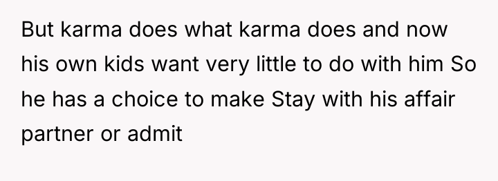 But karma does what karma does and now his own...
