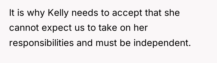 It is why Kelly needs to accept that she cannot...