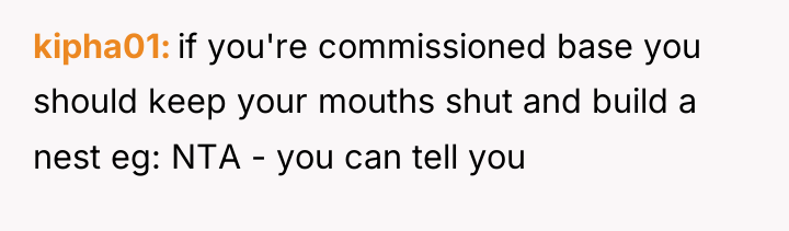 kipha01 if you're commissioned base you should keep your mouths...