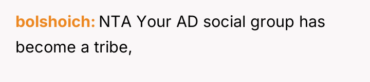 bolshoich NTA Your AD social group has become a tribe,