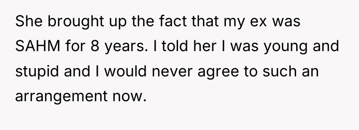 She brought up the fact that my ex was SAHM...