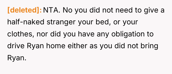 [deleted] NTA. No you did not need to give a...
