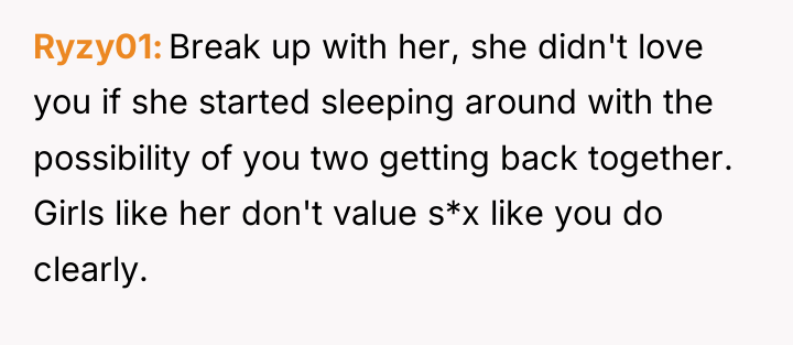Ryzy01 Break up with her, she didn't love you if...