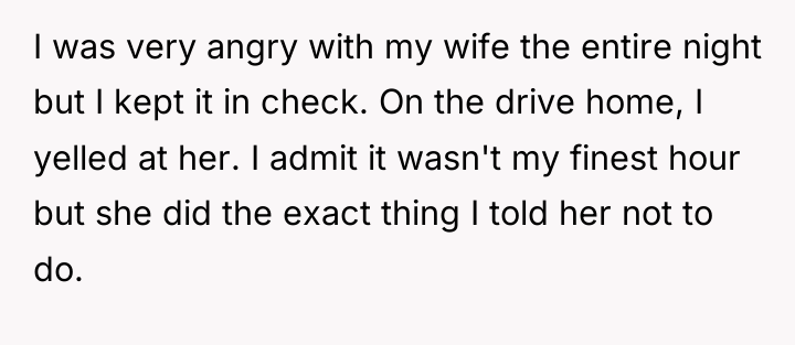 I was very angry with my wife the entire night...